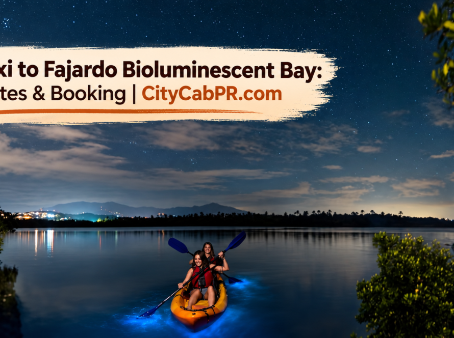 San Juan to Laguna Grande Bio Bay taxi in Fajardo Puerto Rico